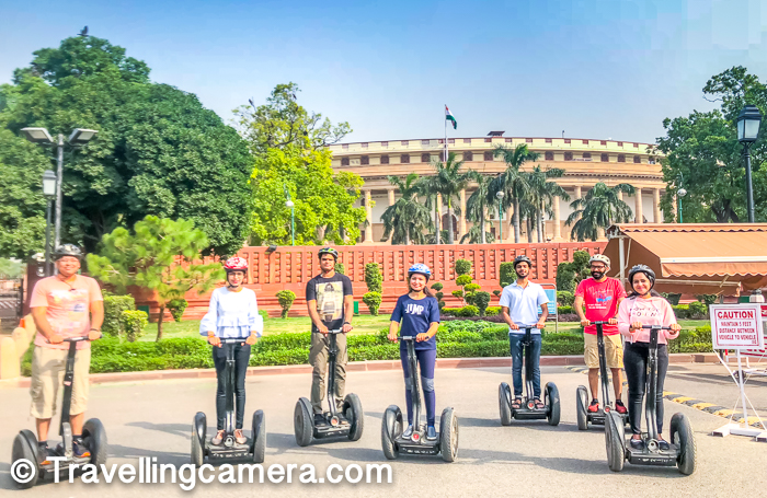  Segway tours are getting quite popular across the world and especially in tourist places. Similarly there is one option in Delhi as well and they have 2 tours - Rajpath Tour and Historical Tour. The second one has been stopped because it was not feasible to conduct the tour safely because of the road conditions and the traffic patterns. Now there is only one tour available which takes you through President's house, Parliament House and the India Gate.