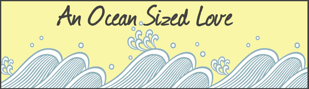 An Ocean Sized Love