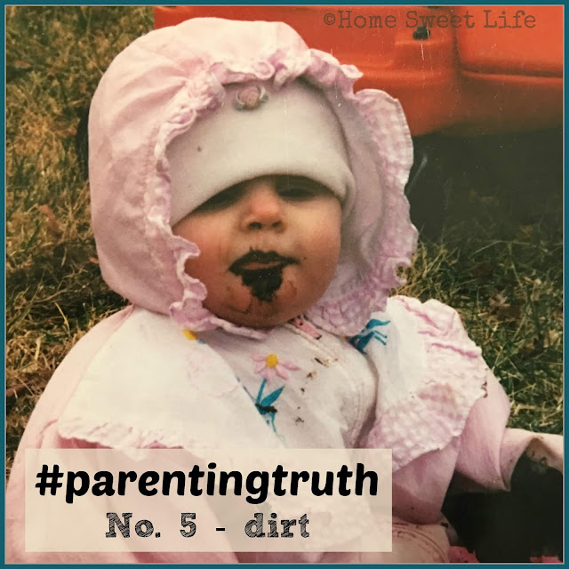 parenting, truths, childhood, dirt, childhood is messy