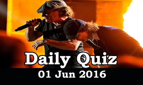 Daily Current Affairs Quiz - 01 Jun 2016