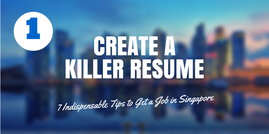 7 Indispensable Tips to Get a Job in Singapore