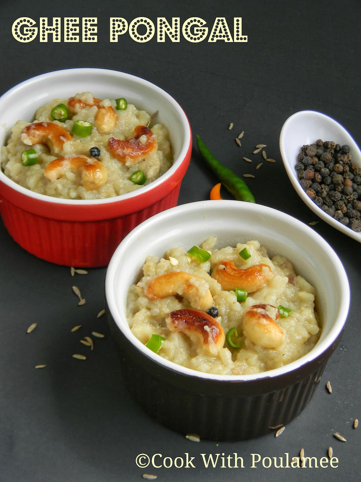 Cook With Poulamee Ghee Pongal A dish from Tamilnadu