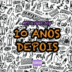 Neo Feat. Dygo - 10 anos Depois