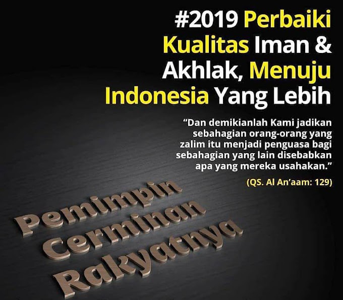 Tahun 2019 menuju Indonesia lebih baik dengan cara apa? Cek gambar ini!