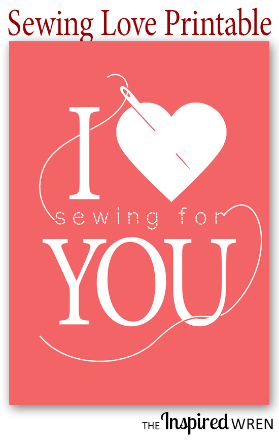 I Heart [Sewing for] You -- free printable in multiple sizes and colors | The Inspired Wren