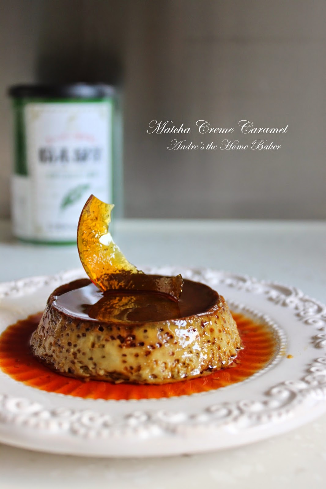 ♥ Matcha Creme Caramel ♥ Andre's the Home Baker
