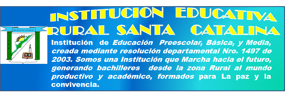 INSTITUCION EDUCATIVA RURAL SANTA CATALINA