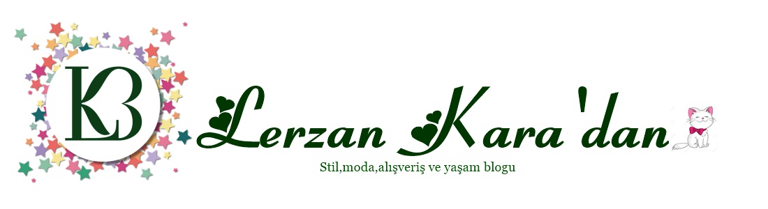 LerzanKaradan.com | Yaşam Blogu | Life Style Blogger