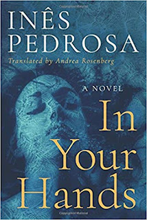 Book Review and GIVEAWAY: In Your Hands, by Ines Pedrosa Book Review and GIVEAWAY: In Your Hands, by Ines Pedrosa