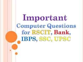 Imp Computer Questions for RSCIT, Bank, IBPS, SSC