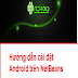 Hướng dẫn cài đặt Android trên NetBeans