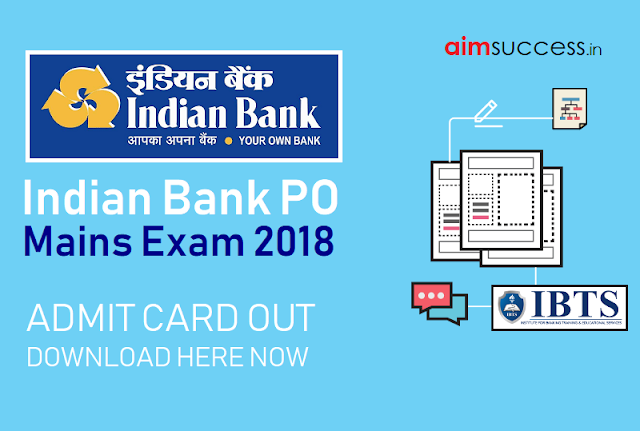Indian Bank PO Mains Admit Card Out: Download Now!