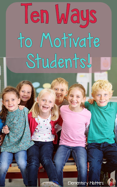 Ten Ways to Motivate Students: ten ideas to get the children to WANT to learn, without having to rob a bank!