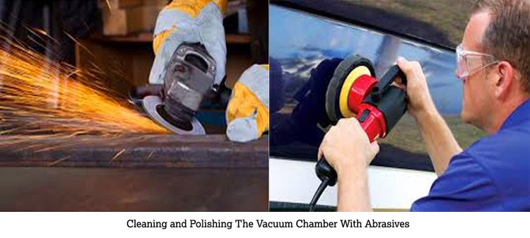 cleaning-and-polishing-the-vacuum-chamber-with-abrasives