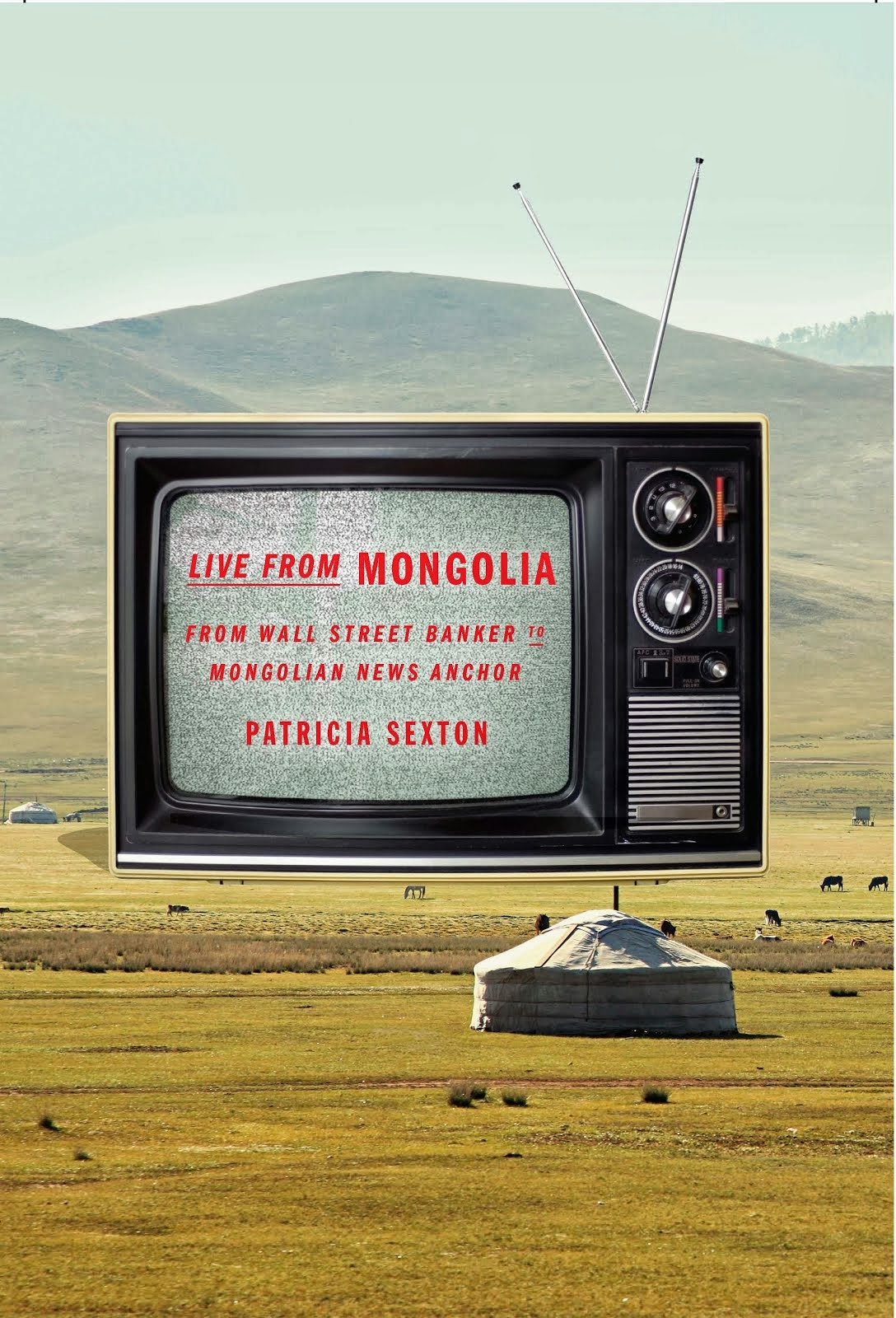 LIVE from Mongolia: the true story of what happens when you follow your wildest dream