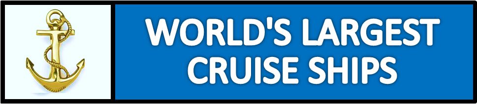 World's Largest Cruise Ships