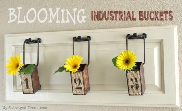 My Salvaged Treasures Blooming Industrial Buckets