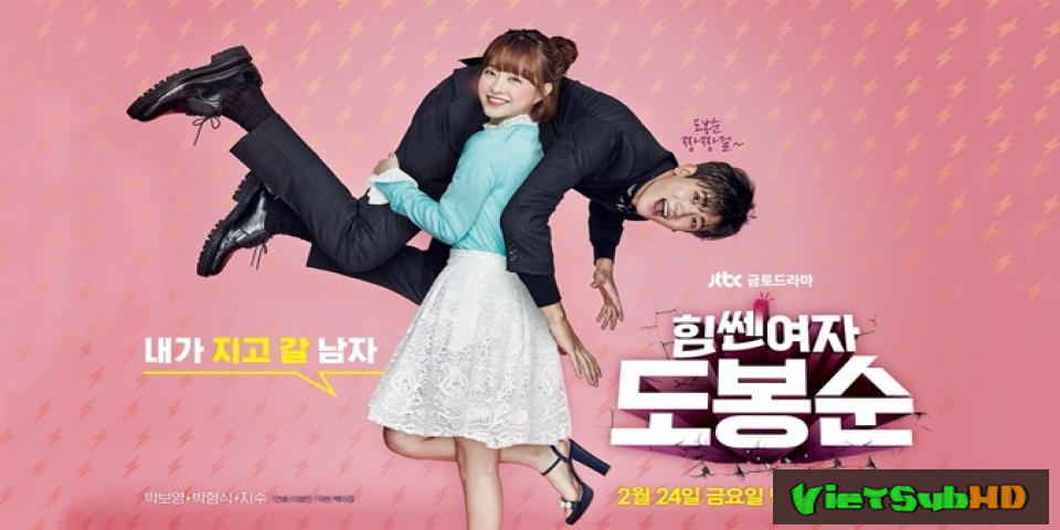 Phim Cô Nàng Mạnh Mẽ Do Bong Soon Hoàn Tất (16/16) VietSub HD | Strong Woman Do Bong-soon 2017