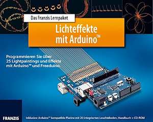 Das Franzis Lernpaket Lichteffekte mit Arduino™: Programmieren Sie über 25 Lightpaintings und Effekte mit Arduino™ und Freeduino (Elektronik Lernpaket)