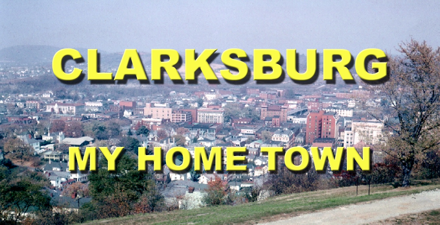 Clarksburg...my home town