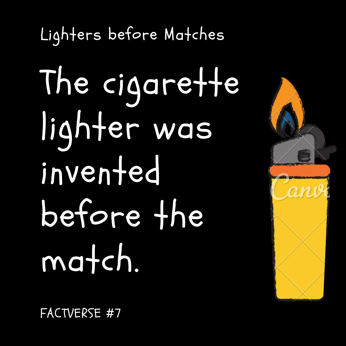 FACTVERSE WHAT WAS INVENTED FIRST CIGARETTE LIGHTERS OR FRICTION MATCHES?