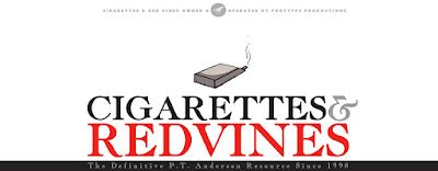 Cigarettes & Red Vines - The Definitive Paul Thomas Anderson Resource