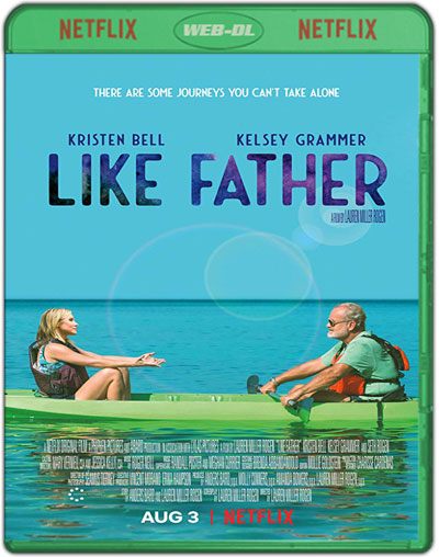 Like Father (2018) 1080p NF WEB-DL Dual Latino-Inglés [Subt. Esp] (Comedia. Familiar)