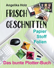 "Frisch Geschnitten - Das bunte Plotter-Buch"