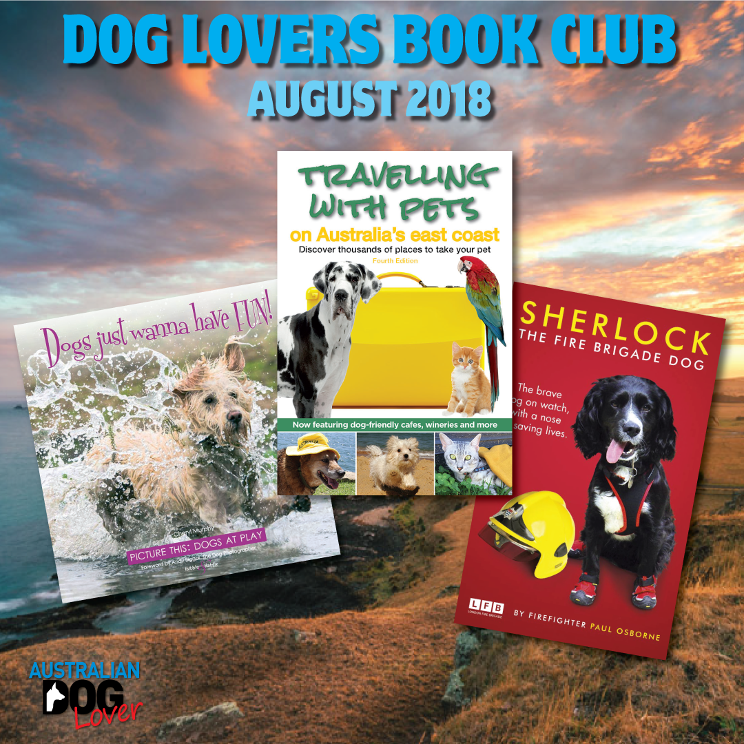 Dog Lovers Book Club - August 2018 | Australian Dog Lover