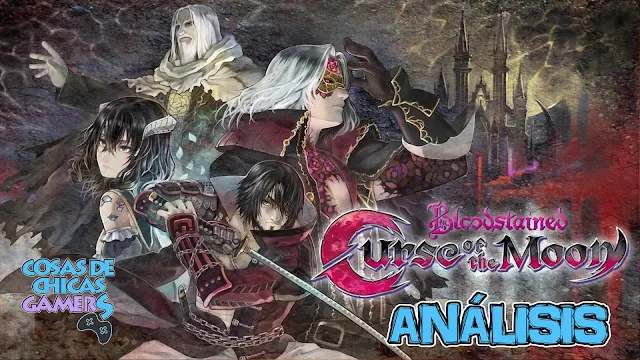 Análisis Bloodstained Curse of the Moon