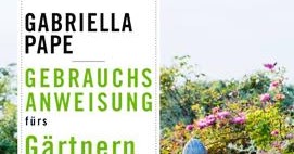 Reisebücher Wanderführer Gabriella Pape Gebrauchsanweisung fürs Gärtnern