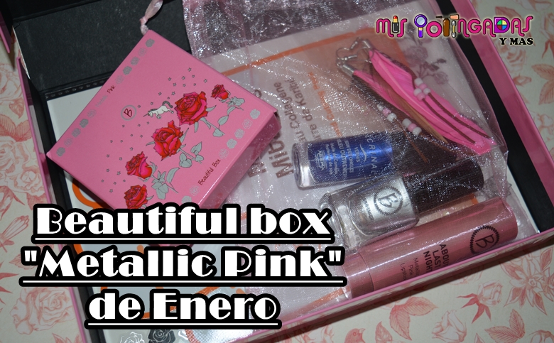 Vídeo | Beautiful box "Metallic Pink" de Enero | Colaboración