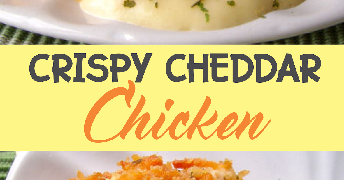 Crispy Cheddar Chicken Show You Recipes