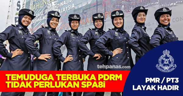 Temuduga Terbuka Polis Diraja Malaysia (PDRM) Tanpa SPA8i ...