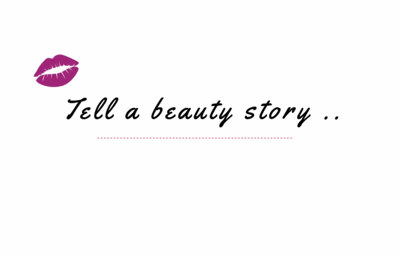 Tell a beauty story ..