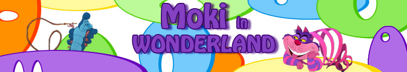 Moki in Wonderland