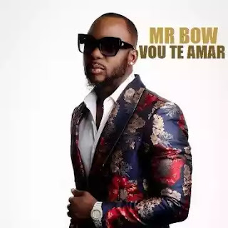 Mr. Bow - Vou te Amar ( Soul)