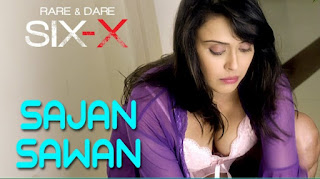 320px x 179px - Sajan Sawan Lyrics | Rare And Dare Six-X - Hindi Songs lyrics.bollywood Song  Lyrics.