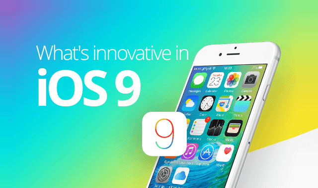What's Innovative in iOS 9?