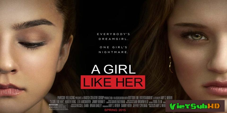 Phim Người như cô ấy VietSub HD | A Girl Like Her 2015