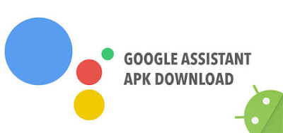 Download Google Assistance Apk