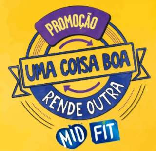 Cadastrar Promoção MID e FIT 2018 Uma Coisa Boa Rende Outra 200 Mil Reais