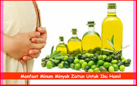 Rahasia Manfaat Minyak Zaitun Manfaat Minyak Zaitun Untuk Ibu Hamil