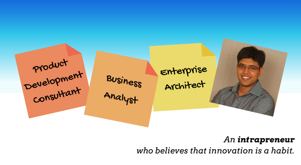 An image of me describing my professional roles as a Product Development Consultant, Business Analyst, Enterprise Architect, and an Intrapreneur who believes that innovation is a habit.