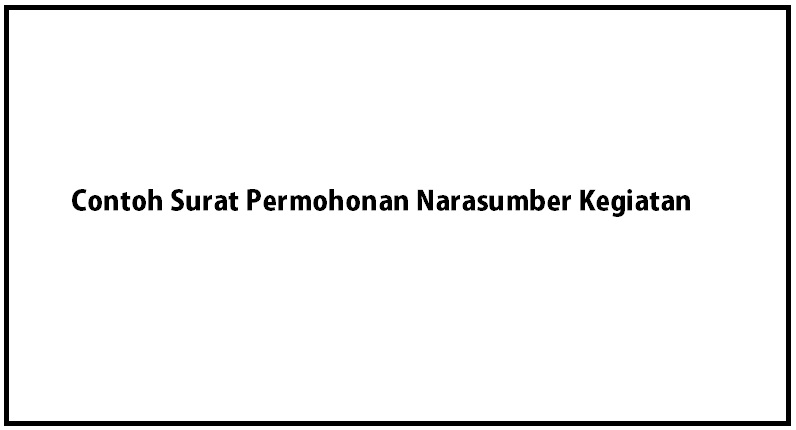 Contoh Surat Permohonan Narasumber Kegiatan Pengajian Sekolah