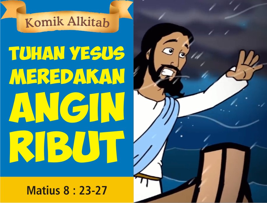 Komik Alkitab Anak: Tuhan Yesus Meredakan Angin Ribut
