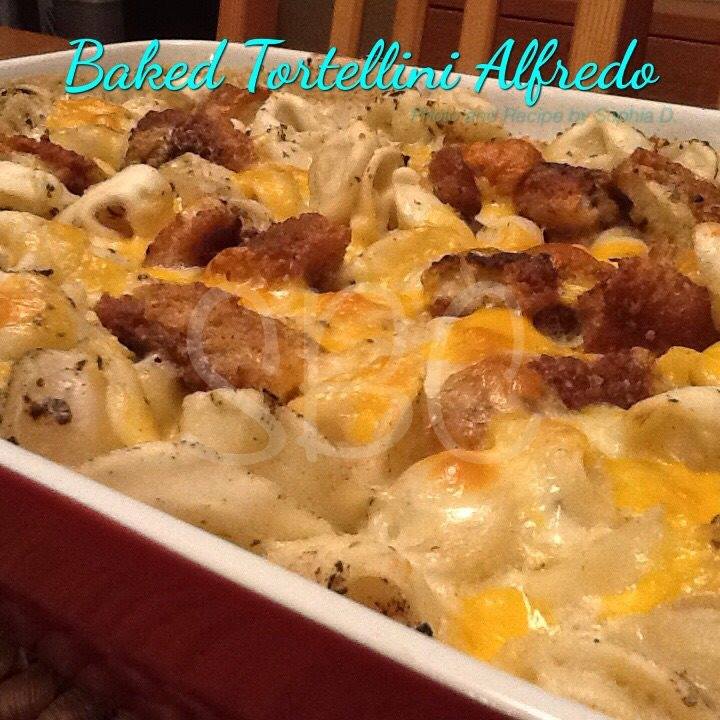 Move it and lose it. BAKED TORTELLINI ALFREDO