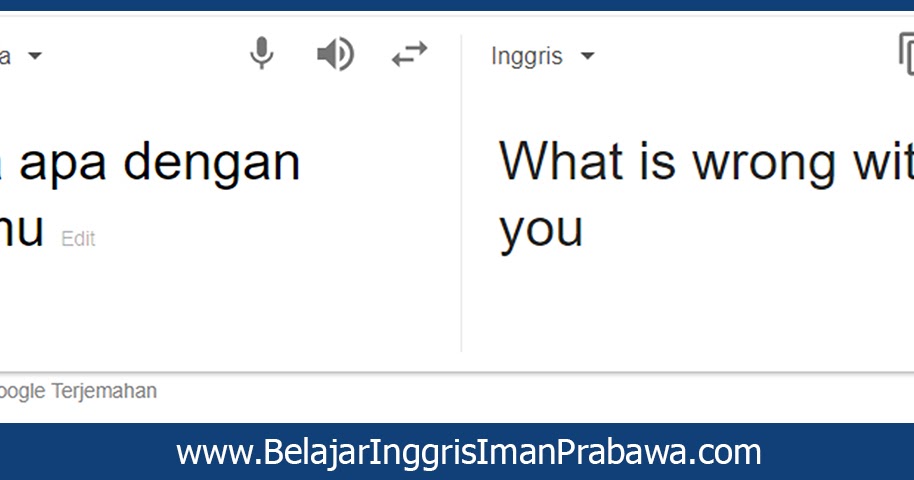 Bahasa Inggrisnya Ada Apa Dengan Kamu Bahasa Inggrisnya Ada Apa Dengan Kamu