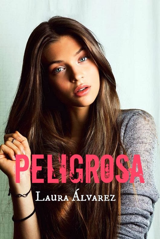 Peligrosa. Laura Álvarez