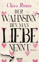 http://www.randomhouse.de/Taschenbuch/Der-Wahnsinn,-den-man-Liebe-nennt/Clara-Roemer/e485043.rhd